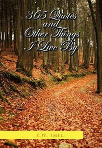 365 Quotes and Other Things I Live by