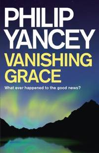 image of Vanishing Grace: What Ever Happened to the Good News?