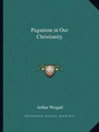 image of Paganism in Our Christianity