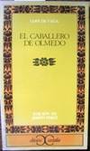 El Caballero de Olmedo. Edición, Introducción y Notas de Joseph Pérez by editor Joseph - Paperback - 1970 - from The Owl at the Bridge (SKU: 45830)