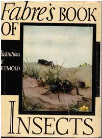 image of Fabre's Book of Insects: Retold from Alexander Teixeira De Mattos' Translation of Fabre's "Souvenirs Entomologiques" by Mrs. Rodolph Stawell