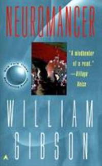 Neuromancer by William Gibson - 1986