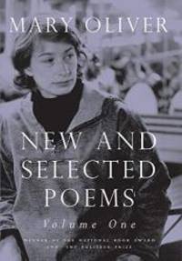 New and Selected Poems: Volume One by Mary Oliver - 2004-11-30