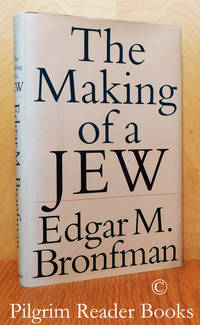 The Making of a Jew. by Bronfman, Edgar M - 1996