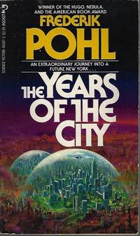 THE YEARS OF THE CITY by Pohl, Frederik - 1985