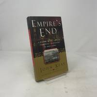 EMPIRES END: A History of the Far East from High Colonialism to Hong Kong