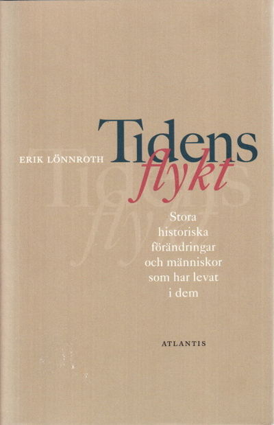 Tidens flykt. Stora historiska förändringar och…