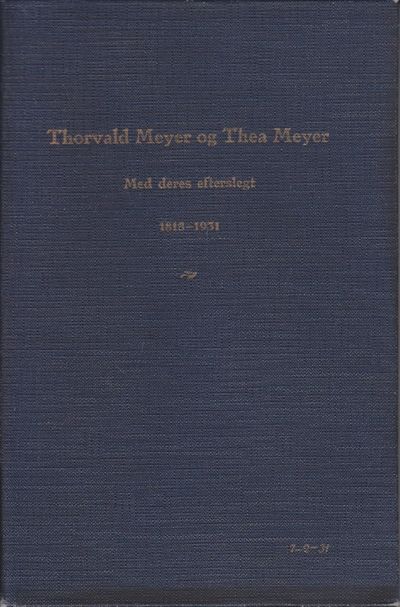 (MEYER) Thorvald Meyer og Thea Meyer. Med deres…