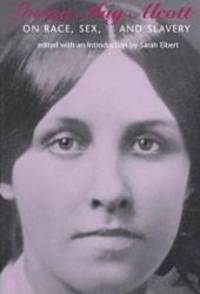 Louisa May Alcott On Race, Sex, And Slavery by Louisa May Alcott - 1997-04-05