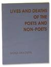 LIVES AND DEATHS OF THE POETS AND NON-POETS