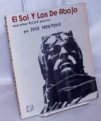 image of El sol y los de abajo; and other R.C.A.F. poems; dibujos de Armando Cid; bound together with Oracion a la mano poderosa by Alejandro Murguia, fotos of Adal