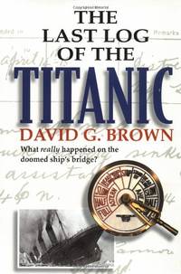 The Last Log of the Titanic: What Really Happened on the Doomed Ship's Bridge?