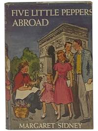 Five Little Peppers Abroad (The Famous Pepper Books)