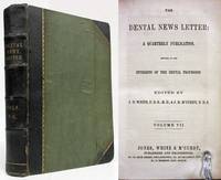 THE DENTAL NEWS LETTER Vol #7 (No 1-4) &amp; Vol #8 (No 1-4) , 1853-1854 by White, J. D. & J. R. M&#39;Curdy editors - 1854