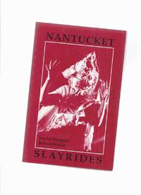 Nantucket Slayrides -by Lucius Shepard / Robert Frazier (inc. How the Wind Spoke at Madaket; The...