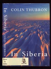 In Siberia by Thubron, Colin: - 1999