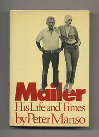 Mailer: His Life and Times  - 1st Edition/1st Printing