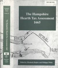 image of The Hampshire Hearth Tax Assessment, 1665, with the Southampton Assessments for 1662 and 1670 (Hampshire Record S.)