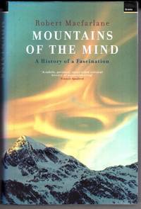 Mountains of the Mind : A History of a Fascination