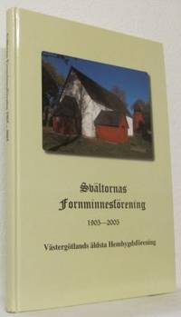 Svältornas fornminnesförening 1905-2005. …