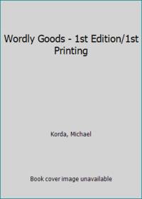 cover of Wordly Goods - 1st Edition/1st Printing
