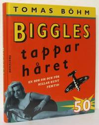 Biggles tappar håret. En bok om och för killar…