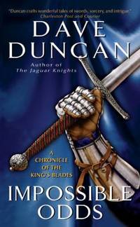 Impossible Odds : A Chronicle of the King's Blades