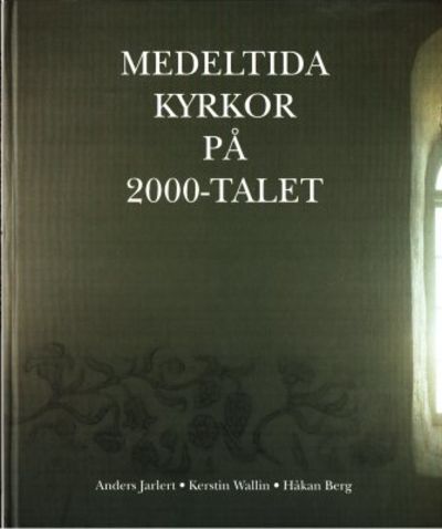Medeltida kyrkor på 2000-talet.