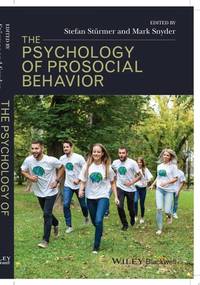 The Psychology of Prosocial Behavior: Group Processes, Intergroup Relations, and Helping