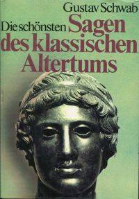 cover of Die schönsten Sagen des klassischen Altertums.