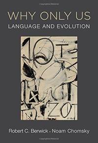 Why Only Us &acirc; Language and Evolution (The MIT Press)