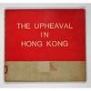 The Upheaval in Hong Kong.
