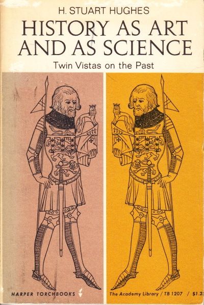History as Art and as Science. Twin Vistas on the…