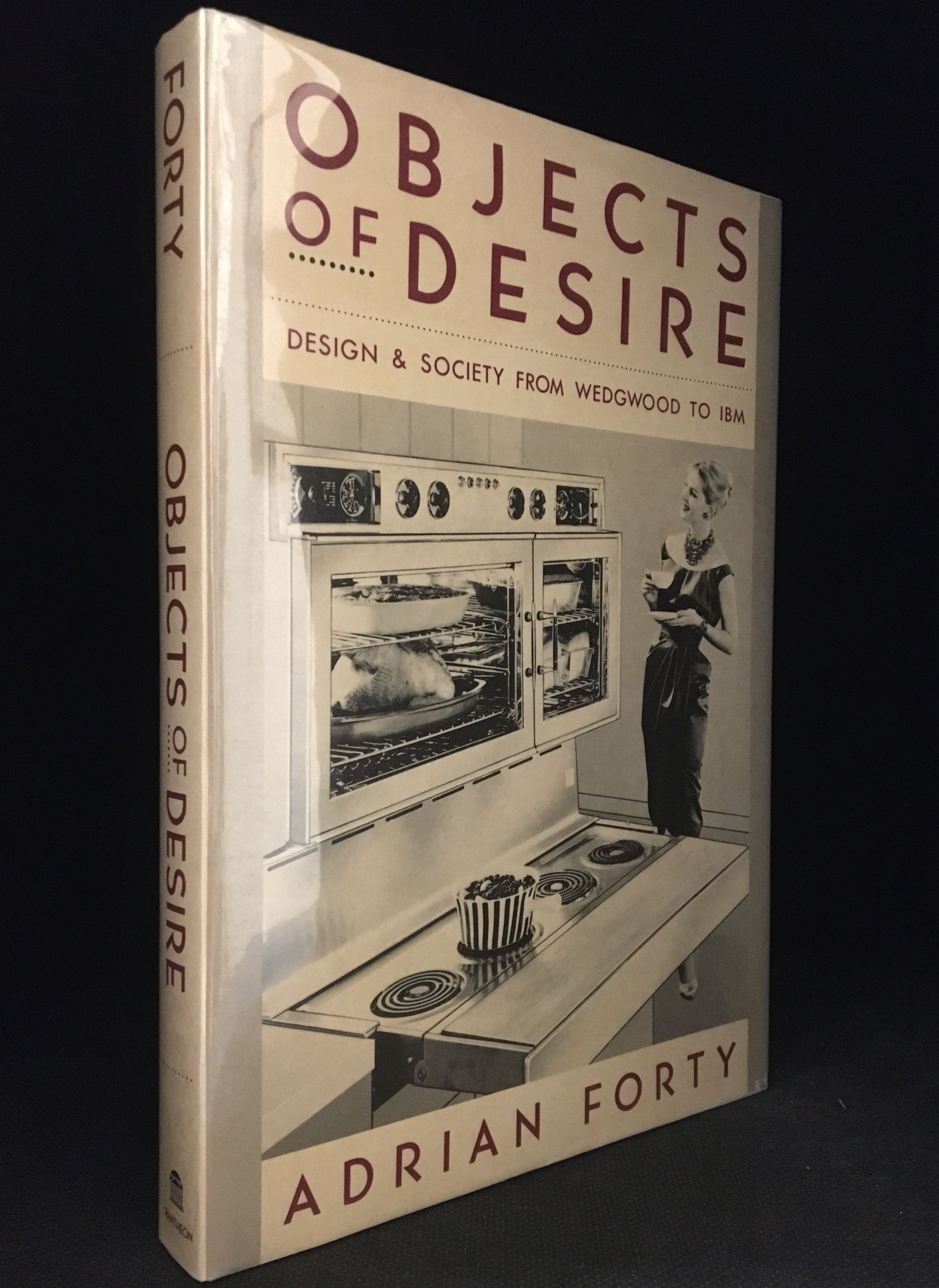 Objects of Desire; Design & Society from Wedgwood to IBM by Forty