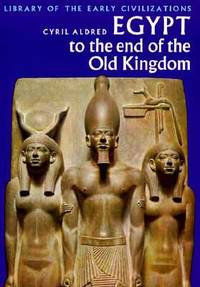Egypt to the End of the Old Kingdom