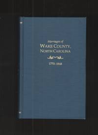 Marriages of Wake County North Carolina 1770 1868