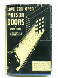 Love Can Open Prison Doors by Starr Daily - 1947