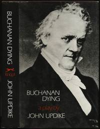 Buchanan Dying: A Play