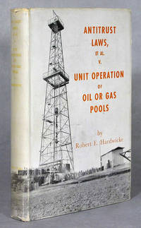 Antitrust Laws, et. al. v. Unit Operation Of Oil Or Gas Pools