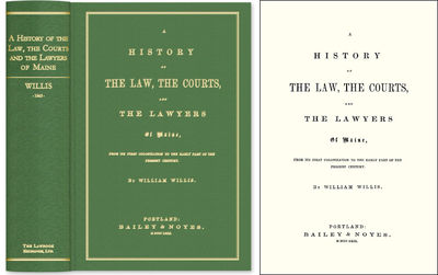 A History of the Law The Courts and The Lawyers of Maine, From Its..