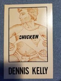 Chicken by Dennis Kelly - 1981