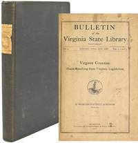 [VIRGINIANA] VIRGINIA COUNTIES: THOSE RELATING TO VIRGINIA LEGISLATION. (SIGNED) BULLETIN OF THE VIRGINIA STATE LIBRARY, VOL 9, Nos. 1-2, 3