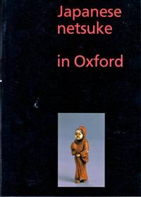 Japanese Netsuke in Oxford by O.R Impey - Paperback - 1993 - from Kenneth Mallory Bookseller. ABAA (SKU: 29249)