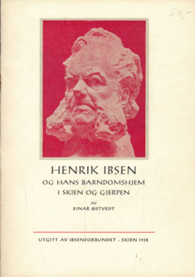 Henrik Ibsen og hans barndomshjem i Skien og…