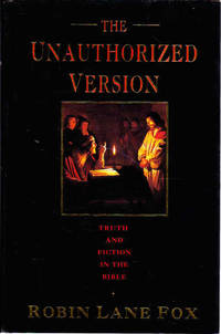 cover of The Unauthorized Version: Truth and Fiction in the Bible