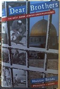 Dear Brothers; The West Bank Jewish Underground