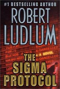 The Sigma Protocol by Robert Ludlum - 2001