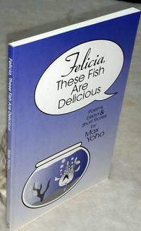 Felicia, These Fish are Delicious