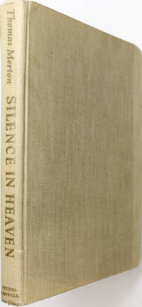 Silence in Heaven: A Book of the Monastic Life by Thomas Merton - 1956