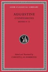 Confessions, Volume II: Books 9-13 (Loeb Classical Library)